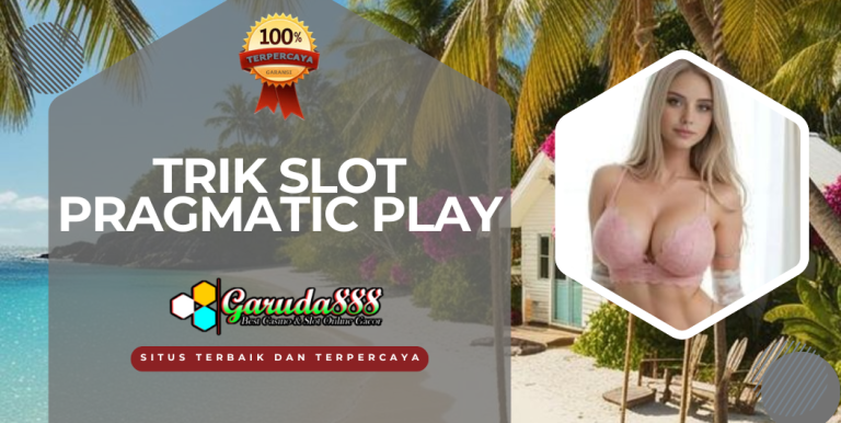 TRIK SLOT PRAGMATIC PLAY